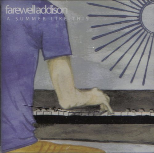 Farewell Addison/A Summer Like This